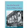 Uses of the Past in the Novels of William Faulkner - Paperback