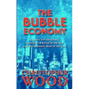 The Bubble Economy: Japan's Extraordinary Speculative Boom of the '80s and the Dramatic Bust of the '90s - Paperback