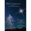 Mihai Eminescu -The Legend of the Evening Star & Selected Poems: Translations by Adrian G. Sahlean - Hardcover