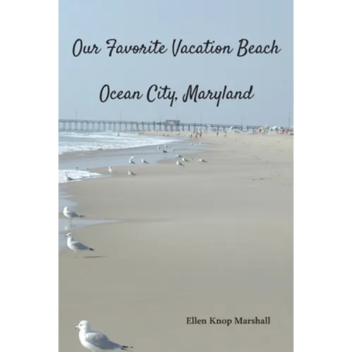 Our Favorite Vacation Beach: Ocean City, Maryland - Paperback