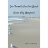 Our Favorite Vacation Beach: Ocean City, Maryland - Paperback
