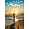 Random Thoughts of a Christian Man - Paperback