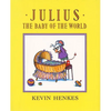 Julius, the Baby of the World - Hardcover
