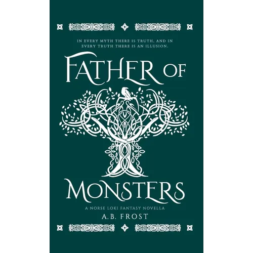 Father of Monsters: A Norse Loki Fantasy Novella - Hardcover