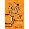 The Four O'Clock Faculty: A Rogue Guide to Revolutionizing Professional Development - Paperback
