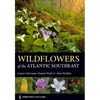 Wildflowers of the Atlantic Southeast - Paperback