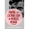 Pimping for Chewing Gum and Wonder Woman: A Memoir - Paperback