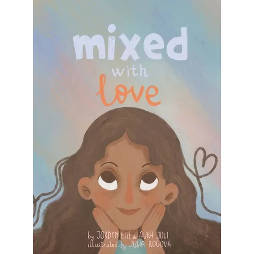 Mixed with Love - Hardcover