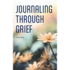 Journaling Through Grief - Hardcover