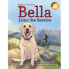 Bella Joins the Service - Hardcover