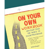 On Your Own Workbook: Navigating the Road to Independence - Paperback