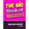 The Big Book of Unicorns! Amazing Mazes! Vol. 1: The Perfect Unicorn Gift for Girls! Activity Book for Kids of All Ages! - Paperback