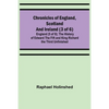 Chronicles of England, Scotland and Ireland (3 of 6): England (5 of 9); The History of Edward the Fift and King Richard the Third Unfinished - Paperback