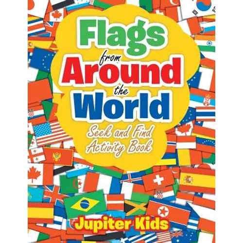 Flags From Around the World: Seek and Find Activity Book - Paperback