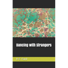 Dancing with Strangers - Paperback