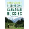 Bikepacking in the Canadian Rockies -- Revised Edition - Paperback