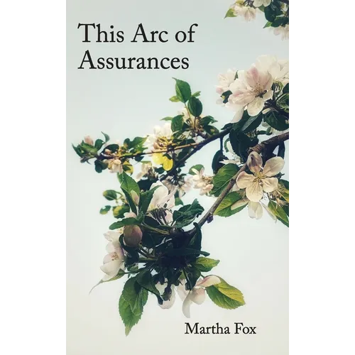 This Arc of Assurances: poems - Hardcover