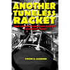 Another Tuneless Racket: Punk And New Wave In The Seventies, Volume Two: Punk - Paperback