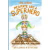 Meditate Like a Superhero: Empowering guided meditations for children - Paperback