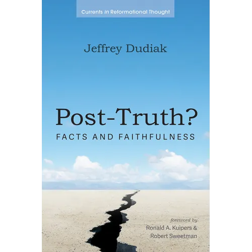 Post-Truth?: Facts and Faithfulness - Hardcover