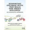 Supporting Children with Fun Rules for Tricky Spellings: An Illustrated Workbook - Paperback