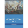 Arpas Eternas: Yhasua - Apostoles y Amigos: VOL. 2 - Paperback