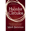 El Hacedor de Círculos: Cómo Rodear de Oración Nuestros Principales Anhelos Y Desafíos - Paperback