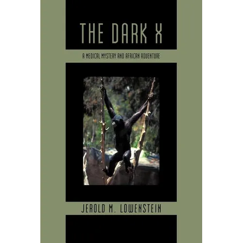 The Dark X: A Medical Mystery and African Adventure - Paperback