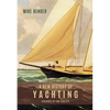 A New History of Yachting - Hardcover