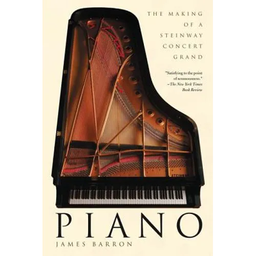 Piano: The Making of a Steinway Concert Grand - Paperback