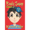 Books for Kids 9-12: BODY SWAP - Book 4: SWITCHED - Paperback