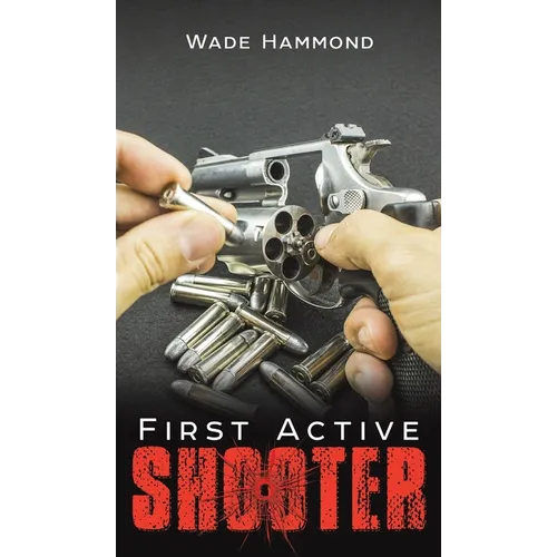 First Active Shooter - Hardcover