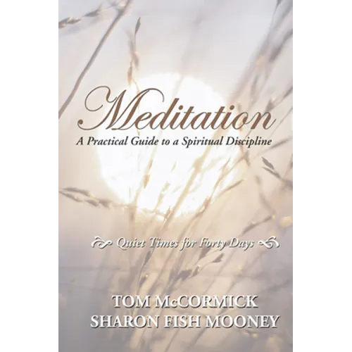Meditation: A Practical Guide to a Spiritual Discipline - Paperback