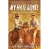 My Mate Gidgee: An Outback Story of Yard Yakka and Murder - Paperback