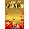 Welcoming Womanhood - Paperback
