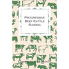 Progressive Beef Cattle Raising - Paperback