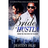 Bride of a Hustla: Taking the Pain with the Pleasure - Paperback