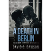 A Death in Berlin: When the parties stop the dying begins - Paperback
