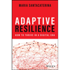 Adaptive Resilience: How to Thrive in a Digital Era - Hardcover