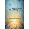 Blue If Only I Could Tell You - Paperback