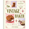 The Vintage Baker: More Than 50 Recipes from Butterscotch Pecan Curls to Sour Cream Jumbles - Hardcover