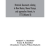 Historical documents relating to New Mexico, Nueva Vizcaya, and approaches thereto, to 1773 (Volume II) - Paperback