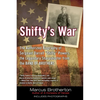 Shifty's War: The Authorized Biography of Sergeant Darrell Shifty Powers, the Legendary Sharpshooter from the Band of Brothers - Paperback