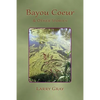 Bayou Coeur and Other Stories - Paperback