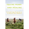 Equine Herbs & Healing - An Earth Lodge Pocket Guide to Holistic Horse Wellness - Paperback