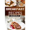 Breakfast Recipes: Delicious Breakfast Cookbook - Paperback