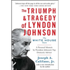 The Triumph & Tragedy of Lyndon Johnson: The White House Years - Paperback