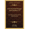 Great Pyramid Passages And Chambers V2: The Measurements Of The Great Pyramid - Paperback
