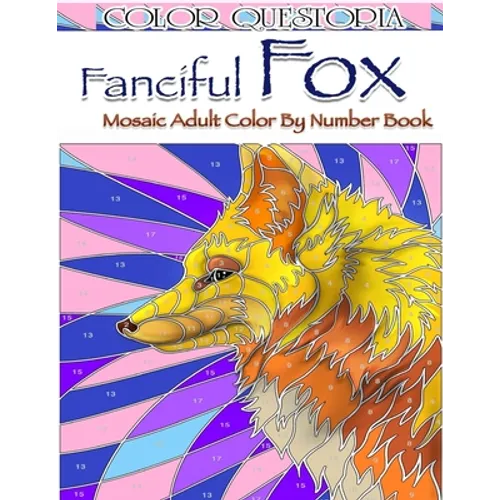 Fanciful Fox Mosaic Color By Number Book: Adult Coloring Book for Stress Relief and Relaxation - Paperback
