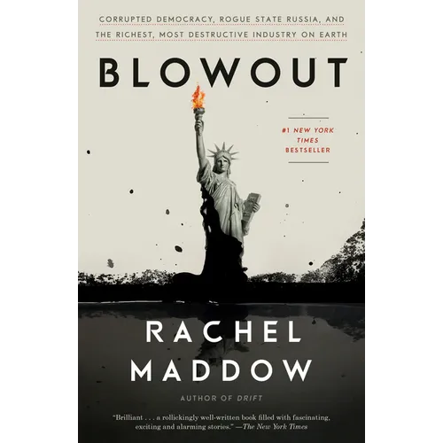 Blowout: Corrupted Democracy, Rogue State Russia, and the Richest, Most Destructive Industry on Earth - Paperback